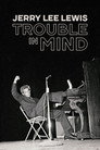 Джерри Ли Льюис: Проблемы в голове