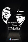 Кеннеди, Синатра и мафия